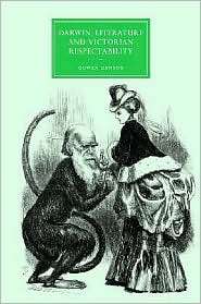 Darwin, Literature and Victorian Respectability, (0521872499), Gowan 