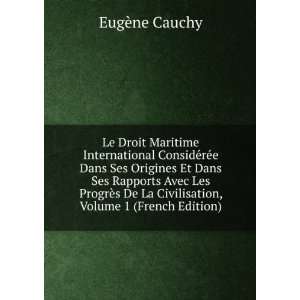   De La Civilisation, Volume 1 (French Edition) EugÃ¨ne Cauchy Books