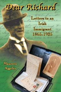   Dear Richard Letters to an Irish Immigrant, 1865 