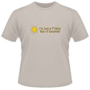   FUNNY T SHIRT  IM Just A F*Cking Ray Of Sunshine Funny Toys & Games