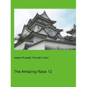  The Amazing Race 12 Ronald Cohn Jesse Russell Books