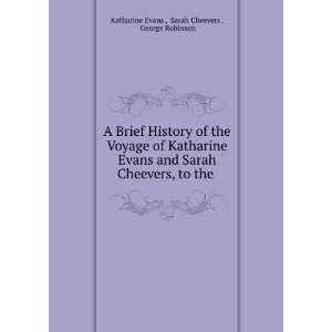   , to the . Sarah Cheevers , George Robinson Katharine Evans  Books