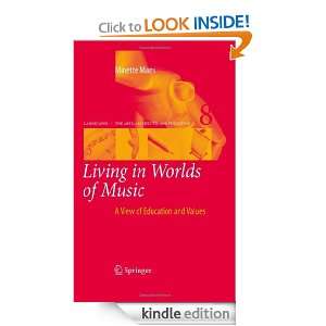 Living in Worlds of Music A View of Education and Values (Landscapes 
