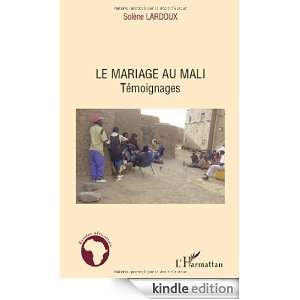 Le mariage au Mali  Témoignages (Etudes africaines) (French Edition 