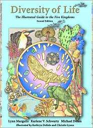 Diversity of Life The Illustrated Guide to Five Kingdoms, (0763708623 