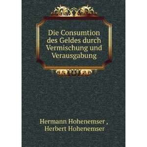   und Verausgabung Herbert Hohenemser Hermann Hohenemser  Books