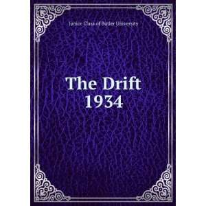  The Drift. 1934 Junior Class of Butler University Books