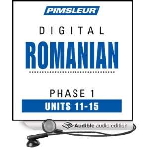 Romanian Phase 1, Unit 11 15 Learn to Speak and Understand Romanian 