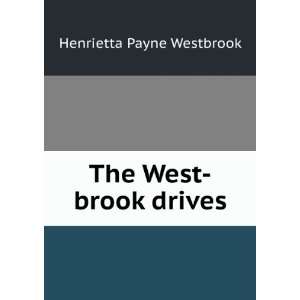  The West brook drives Henrietta Payne Westbrook Books