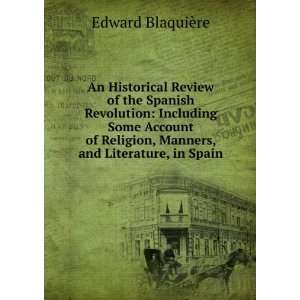  An Historical Review of the Spanish Revolution Including 