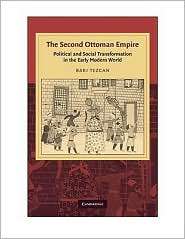The Second Ottoman Empire Political and Social Transformation in the 