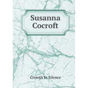  Susanna Cocroft Growth In Silence Books