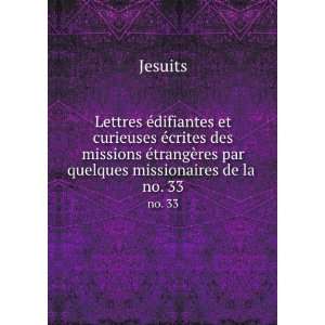   trangÃ¨res par quelques missionaires de la . no. 33 Jesuits Books