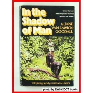  In the Shadow of Man By Jane Van Lawick Goodall  Author  Books