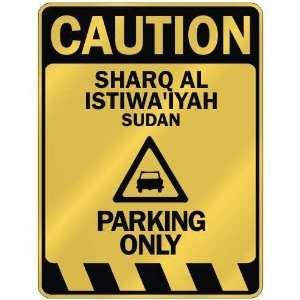   CAUTION SHARQ AL ISTIWAIYAH PARKING ONLY  PARKING SIGN 