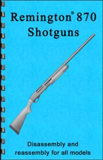 Remington 870 Shotgun Gun Guide Manual Book Disassembly  