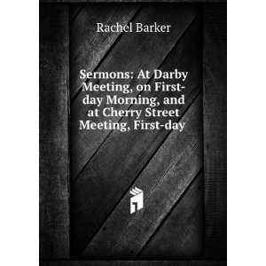  Sermons At Darby Meeting, on First day Morning, and at 