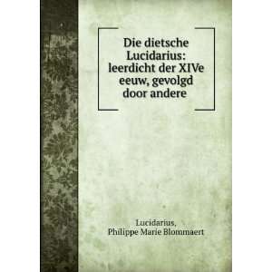  , gevolgd door andere . Philippe Marie Blommaert Lucidarius Books