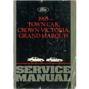   1995 CROWN VICTORIA TOWN CAR GRAND MARQUIS Service Manual Automotive