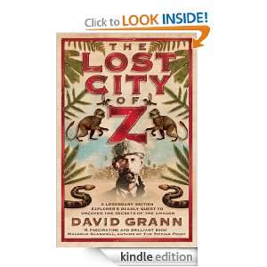 The Lost City of Z David Grann  Kindle Store