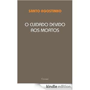 Cuidado devido aos Mortos (Portuguese Edition) Santo Agostinho 