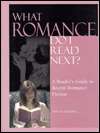 What Romance Do I Read Next? A Readers Guide to Recent Romance 