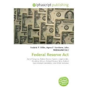  Federal Reserve Act (9786134137751) Books