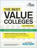 The Best Value Colleges, 2012 Edition The 150 Best Buy Schools and 