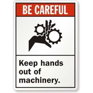  Be Careful Keep Hands Out Of Machinery. (With Graphic 