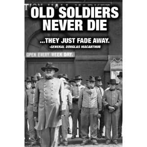  Old Soldiers Never Die 24X36 Giclee Paper