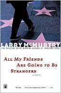   All My Friends Are Going to Be Strangers by Larry 