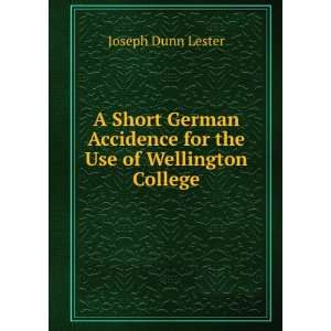   Accidence for the Use of Wellington College Joseph Dunn Lester Books