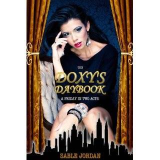 The Doxys Daybook A Friday in Two Acts by Sable Jordan (Aug 4, 2011)