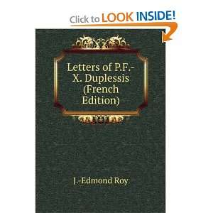   Letters of P.F. X. Duplessis (French Edition) J. Edmond Roy Books