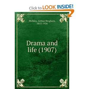   life (1907) (9781275640184) Arthur Bingham, 1855 1926 Walkley Books