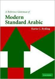 Reference Grammar of Modern Standard Arabic, (0521777712), Karin C 