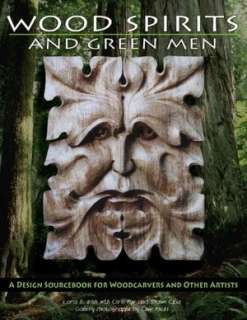 Carving Green Men and Wood Spirits Instructions & Patterns for a 