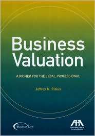 Business Valuation A Primer for the Legal Professional, (1590317467 