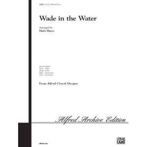  Wade in the Water Choral Octavo Choir Arr. Mark Hayes 
