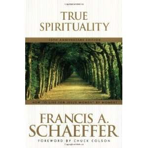  True Spirituality [Paperback] Francis A. Schaeffer Books