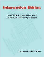 Interactive Ethics, (1599428644), Thomas H. Schear, Textbooks   Barnes 