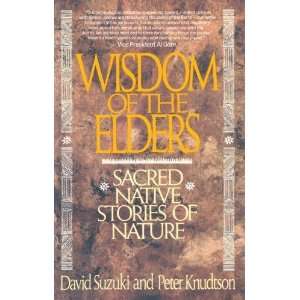  Wisdom of the Elders Sacred Native Stories of Nature 
