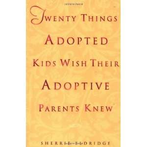   Wish Their Adoptive Parents Knew [Paperback] Sherrie Eldridge Books