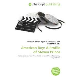  American Boy A Profile of Steven Prince (9786134133739 