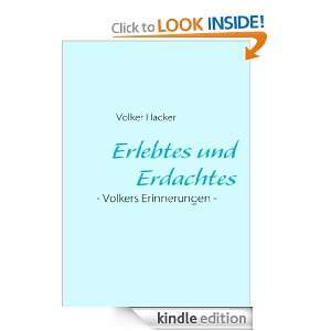 Erlebtes und Erdachtes   Volkers Erinnerungen   (German Edition 