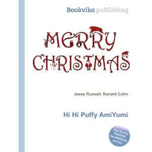  Hi Hi Puffy AmiYumi Ronald Cohn Jesse Russell Books