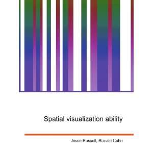  Spatial visualization ability Ronald Cohn Jesse Russell 