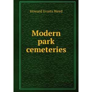  Modern park cemeteries Howard Evarts Weed Books