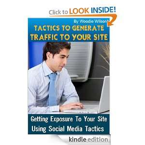 TACTICS TO GENERATE TRAFFIC TO YOUR SITE  Getting Exposure To Your 