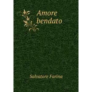  Amore bendato Salvatore Farina Books